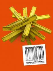 Raw Materials - Vom Baumarkt ins Museum

