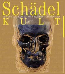 Kopf und Sch�del in der Kulturgeschichte des Menschen

