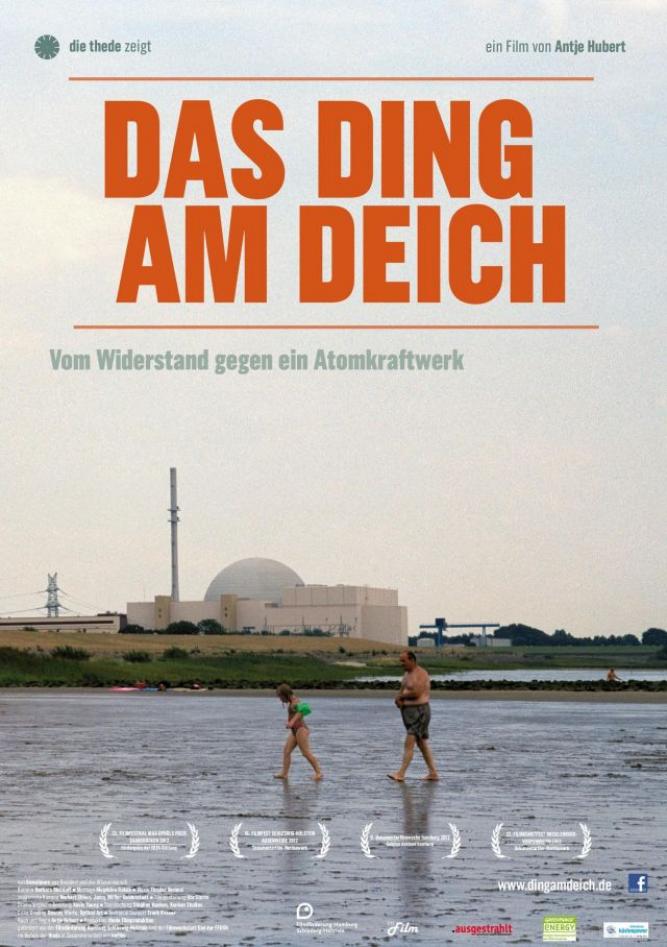 Das Ding am Deich - Vom Widerstand gegen ein Atomkraftwerk