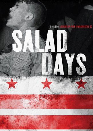 Salad Days: A Decade of Punk in Washington, DC (1980-90)
