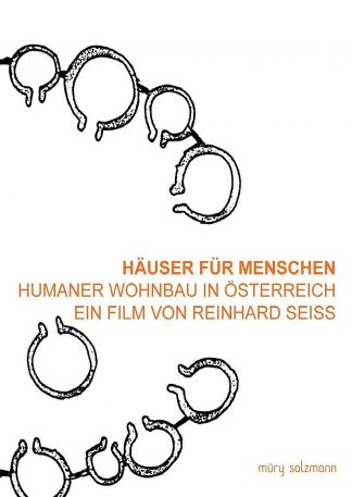 Häuser für Menschen - Humaner Wohnbau in Österreich