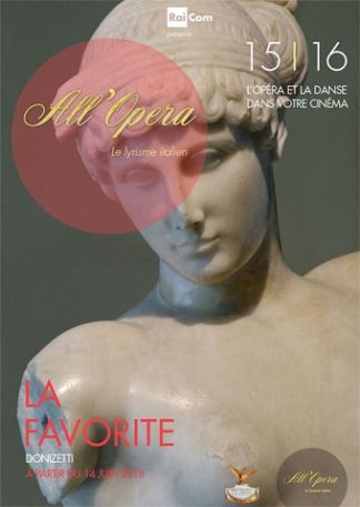 All Opera 2015/2016: La Favorita (Donizetti) - Teatro La Fenice