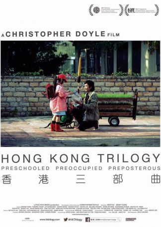 Hong Kong Trilogy: Preschooled Preoccupied Preposterous
