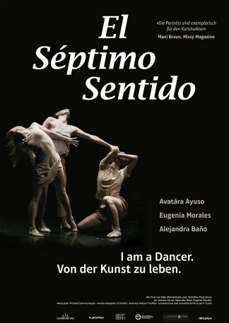El Séptimo Sentido - I am a dancer. Von der Kunst zu leben