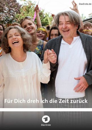 Für Dich dreh ich die Zeit zurück