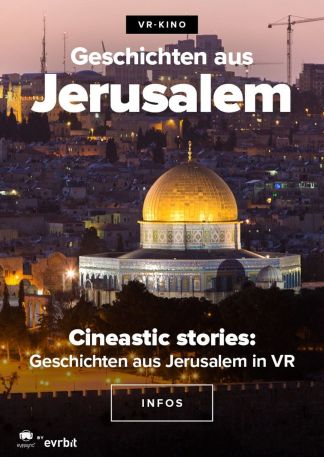 VR Cineastic stories - Geschichten aus Jerusalem