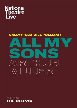 National Theatre Live All My Sons by Arthur Miller