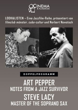 Art Pepper: Notes from a Jazz Survivor & Steve Lacy: Master of the Soprano Sax