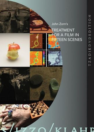 John Zorn's Treatment for a Film in 15 Scenes