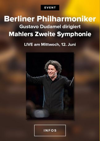 Berliner Philharmoniker 2019/20: Gustavo Dudamel dirigiert Mahlers Zweite Symphonie