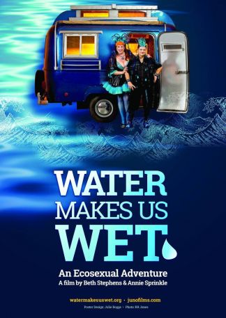 Water Makes Us Wet: An Ecosexual Adventure