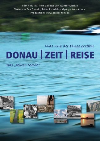 DONAU I ZEIT I REISE - Was uns der Fluss erzählt