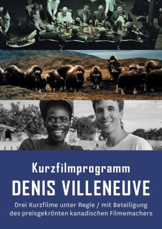 Denis Villeneuve: Kurzfilmprogramm
